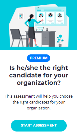 Right Candidate Is he/she the right candidate for your company?