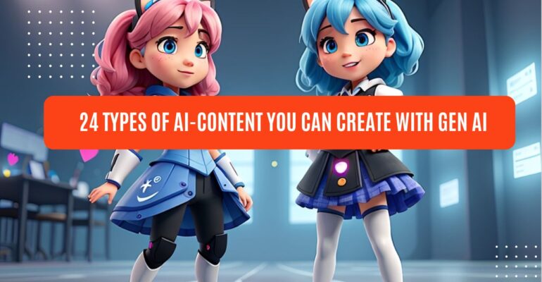 24 types of gen ai content