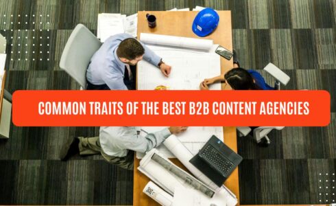 common traits of the best b2b content agencies