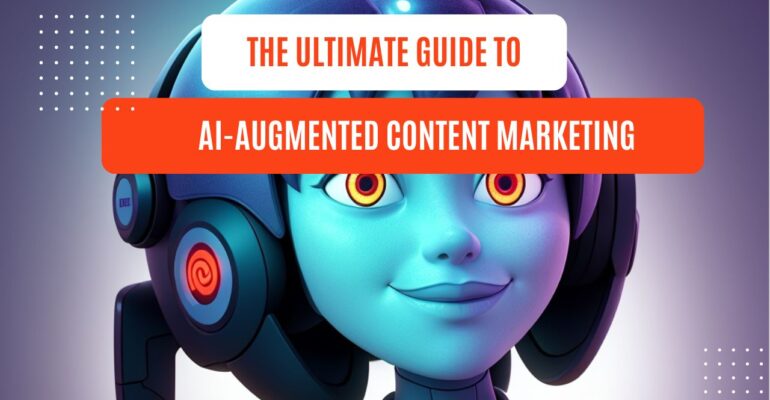 guide to ai augmented content marketing
