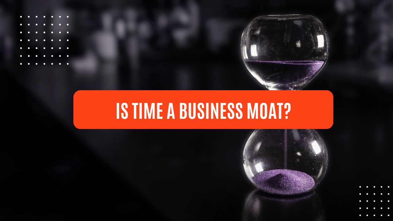 is time a business moat?