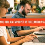 should you hire an employee vs freelancer vs agency?