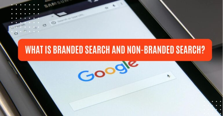 what is branded search and non branded search?