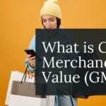 what is gross merchandise value (gmv)?