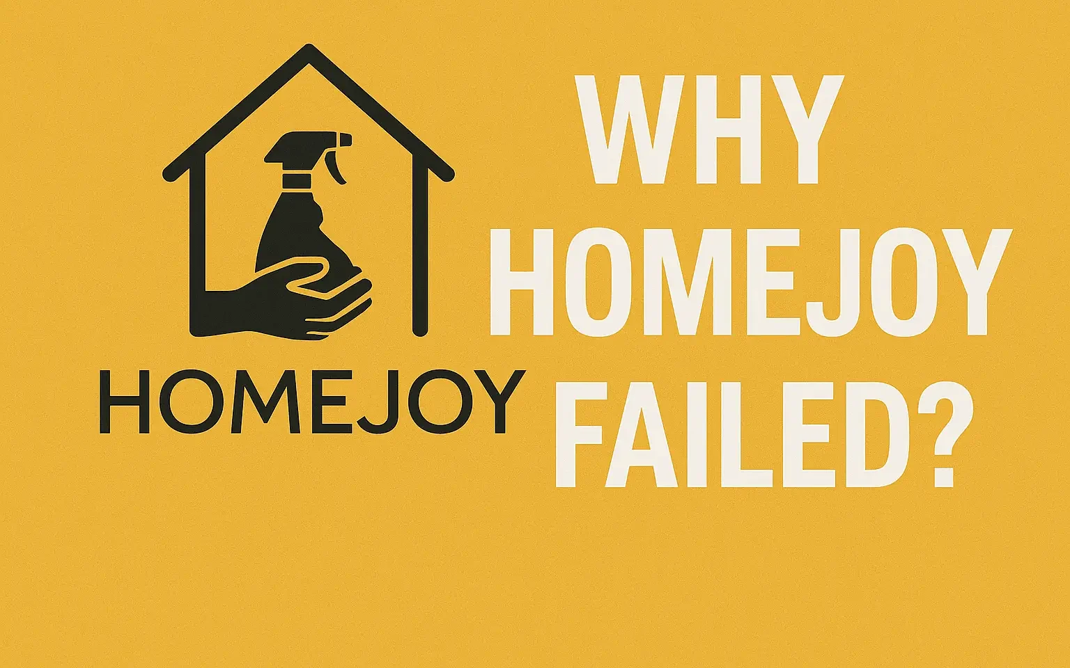Why Homejoy Failed